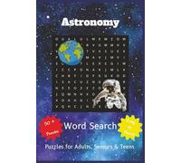 Astronomy Word Search Book: Word Searches with Easy to Read Print about Universe, Planets, Galaxies and More | 6x9 inches, 110 Pages | 50+ Puzzles ... Gift for Vacations, Leisure and fun time