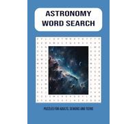 ASTRONOMY WORD SEARCH BOOK: Word Searches with Easy to Read Print with words about Space, the Galaxy and More|6x9 inches, 110 pages|50+ puzzles ... ... Vacations, Holidays, Birthdays and Free time
