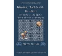 Astronomy Word Search for Adults: 50+ LARGE PRINT Relaxing & Engaging Word Search Challenges - 5"x8" Travel Size Edition - For Adults, Seniors, and ... Search Puzzles for Adults - Travel Edition)