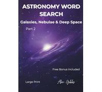 Astronomy Word Search: Galaxies, Nebulae & Deep Space - Large Print Word Search Puzzles