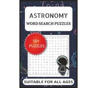 Astronomy Word Search Puzzle: Astronomy Word Search Puzzle Book: Fun Space Puzzles about Planets, Stars, Galaxies, Universe and More| 50+ puzzles | ... Relaxation | Perfect Gift for Boys and Kids