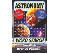 Astronomy Word Search Puzzle Book: 55 Puzzles Featuring Planets, Moons, Star Systems, and Space Science Terms (Space and Beyond)