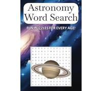 Astronomy Word Search Puzzle Book: Cosmic Word Search: Explore the Universe with 50+ Astronomy-Themed Puzzles | Stars, Planets, and Galaxies Await!