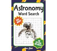 Astronomy Word Search Puzzle Book: Fun and Easy Word Searches about the Universe, Planets, Constellations and More | 110 pages, for Adults, Teens and ... Skywatchers, Star Lovers, and Curious Minds