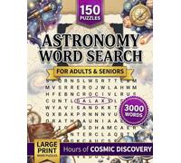 Astronomy Word Search Puzzle Book: The Word Search Book Every Space Lover Needs - 150 Large-Print Puzzles with Solutions
