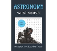 Astronomy Word Search Puzzle Book: Word Search with Easy to Read Print about Astronomy, Space and Planets and More | 6x9 inches, 110 pages | 50+ Puzzles ... Gift for Vacation, Holidays and Relax Time