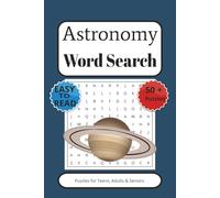 Astronomy Word Search Puzzle Book: word Search with Easy-to-read Print about Astronomy, Space. Stargazing and more | 6x9 inches, 110 Pages | 50+ Puzzles … Gift for Vacations, Holidays and Free Times