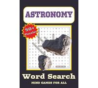 Astronomy Word Search Puzzle Book: Word Searched with Easy to Read Print about Planets, Stars, Constellations and More | 6 x 9 inches, 110 Pages | 50+ ... … Gift for Vacation, Holiday and Free Times
