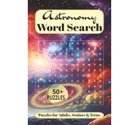 Astronomy Word Search: Puzzle Book Word Searches Easy to Read about Astronomy, Universe, Galaxy and more | 6X9 Inches, 110 Pages | 50+ Puzzles...Gift ... Birthdays, Holidays and Free Times.