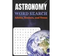 Astronomy Word Search Puzzle Book: Word Searches with Easy to Read Print about Astronomy and More | 6x9 inches, 110 pages | 50+ Puzzles The Ultimate ... Word Search Puzzle Book for Stargazers