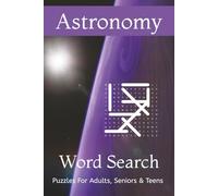 Astronomy Word Search Puzzle Book: Word Searches with Easy to Read Print about Astronomy and More | 6x9 inches, 110 pages | 50+ Puzzles ... Gift for Vacations, Holidays, and Free Times