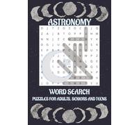 Astronomy Word Search Puzzle Book: Word Searches with Easy to Read Print about Astronomy, Outer Space, The Galaxy, and More • 6x9 inches, 110 pages • ... Gift for Vacations, Holidays and Relaxation