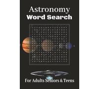 Astronomy Word Search Puzzle Book: Word Searches with Easy to Read Print about Astronomy, Outer Space, The Galaxy and More I 6 X 9 inches, 110 pages I ... Gift for Vacations, Holidays and Free Times