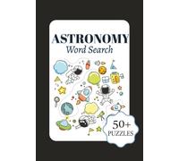 Astronomy Word Search Puzzle Book: Word Searches with Easy to Read Print about Astronomy, Planets, Celestial Bodies and More | 6x9 inches, 110 pages | ... | Gift for Vacations, Holidays and Free Times