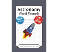 Astronomy Word Search Puzzle Book: Word Searches with easy-to-read print about Astronomy, Space, Galaxies and more | 6x9 inches, 110 pages | 50+ Puzzles ...Gift for Vacations, Holidays and Free Times