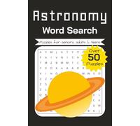 Astronomy Word Search Puzzle Book: Word Searches with Easy to Read Print about Astronomy, Space, Planets, and More │ 6x9 inches, 110 pages │ 50+ Puzzles… │Gift for Vacations, Holidays, and Relaxation