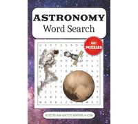 Astronomy Word Search Puzzle Book: Word Searches with Easy to Read Print about Astronomy, Space, Planets and More | 6x9 inches, 110 pages | 50+ ... Gifts for Vacations, Holidays, and Free Times