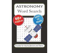 Astronomy Word Search Puzzle Book: Word Searches with Easy to Read Print about Astronomy, Space, Planets and More | 6x9 inches, 110 pages | 50+ Puzzles ... Gift for Vacations, Holidays and Free Times