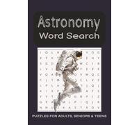 Astronomy Word Search Puzzle Book: Word Searches with Easy to Read Print about Astronomy, Space, Planets, and More | 6x9 inches, 110 pages | 50+ Puzzles ... Gift for Vacations, Holidays and Free Times