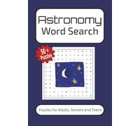 Astronomy Word Search Puzzle Book: Word Searches with Easy to Read Print about Astronomy, Space, Stars, Planets and More | 6x9 inches, 110 pages | 50+ ... Vacations, Holidays, Birthdays and Free Times