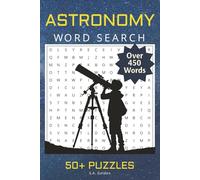 Astronomy Word Search Puzzle Book: Word Searches with Easy to Read Print about Astronomy, Space, the Cosmos, and More. | 6x9 inches, 111 pages | Great Gift for Vacations, Holidays and Spare Time