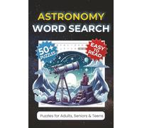 Astronomy Word Search Puzzle Book: Word Searches with Easy-to-Read Print about Astronomy, Stargazing, Space Exploration and More | 6x9 inches, 110 ... Gift for Vacations, Holidays and Free Times