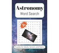 Astronomy Word Search Puzzle Book: Word Searches with Easy to Read Print about Astronomy, Stars, Space, and More | 6x9 inches, 110 pages | 55 Puzzles ... Gift for Vacations, Holidays, and Free Times