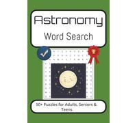Astronomy Word Search Puzzle Book: Word Searches with Easy to Read Print about astronomy, the moon, starts and More I 6x9 inches, 110 pages I 50+ Puzzles… Gift for Vacations, Holidays and Free Times