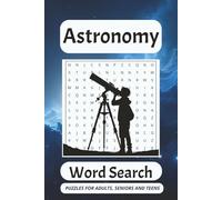 Astronomy Word Search Puzzle Book: Word Searches With Easy to Read Print about Outer Space, Stargazer, Galaxies and more | 6x9 inches, 110 pages | 50+ ... … Gift for Vacation, Holidays and Free Times