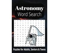 Astronomy Word Search Puzzle Book: Word Searches with Easy-to-Read Print about Stars, Planets, Galaxies, and More | 6x9 inches, 110 pages | 50+ ... Lovers, Stargazers, and Relaxation Time