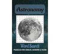 Astronomy Word Search Puzzle Book: Word Searches with Easy to Read Print about the Stars, Planets, Universe and More | 6x9 inches, 110 pages | 50+ ... for Vacations, Holidays, and Leisure Times