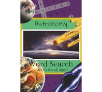 Astronomy Word Search: Word Search about Astronomy, Stars, Galaxies, Planets and More | 6x9 inches, 106 pages | 50+ Puzzles