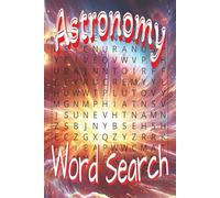 Astronomy Word Search: Word Search Puzzles about Space and Planets | 6 X 9 inches, 110 pages | Entertainment for all ages