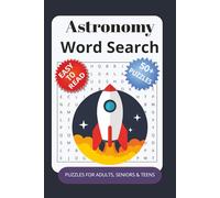 Astronomy X Word Search Puzzle Book: Word Searches with Easy to Read Print about Astronomy,Space and More | 6x9 inches, 110 pages | 50+ Puzzles…Gift ... Birthdays, Anniversaries and Free Times