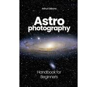 Astrophotography: Handbook for beginners
