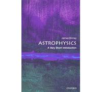 Astrophysics: A Very Short Introduction (Very Short Introductions)