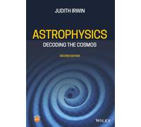 Astrophysics: Decoding the Cosmos, 2nd Edition: Decoding the Cosmos