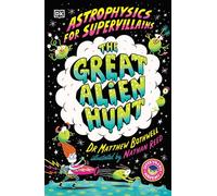 Astrophysics for Supervillains 2 The Great Alien Hunt (Supervillain Academy, 2)