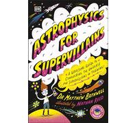 Astrophysics for Supervillains (Supervillain Academy)
