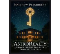 AstroRealty: Unlocking the Stars for Property Success (Apophis's Astrology)