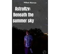 AstroRzv: Beneath the summer sky