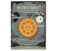 ASTROTAROT-EDICION ESPECIAL: Conexiones astrológicas para iluminar el enigma de los arcanos