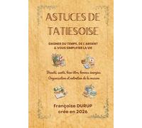 ASTUCES DE TATIESOISE: Gagner du temps, de l'argent & vous simplifier la vie