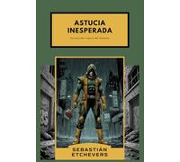 ASTUCIA INESPERADA: Una parodia trágica del heroísmo