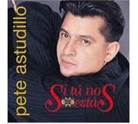Astudillo, Pete Y Futuro - Si Tu No Estas