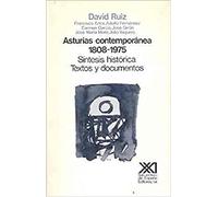 Asturias contemporánea (1808-1975): Síntesis histórica : textos y documentos (Historia)