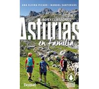 Asturias en familia: 40 excursiones (GUIAS EXCURSIONISTAS)