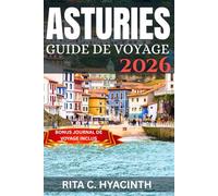ASTURIE GUIDA DI VIAGGIO 2026: Principales attractions, villages cachés, meilleur moment pour visiter & expériences culinaires authentiques