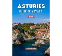 ASTURIES GUIDE DE VOYAGE 2026