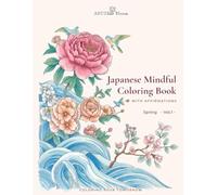 ASUIRO Bloom: Japanese Mindful Coloring Book: 18 Beautiful Illustrations with Affirmations: An Adult Coloring Book